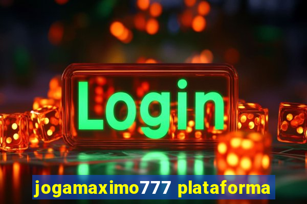 jogamaximo777 plataforma